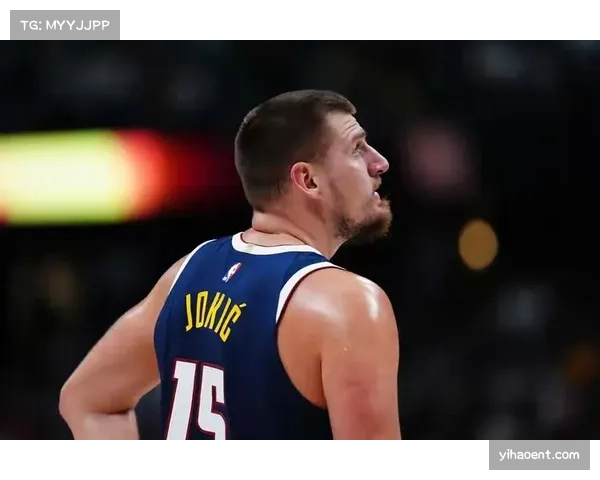 掘金队近期进攻效率高居榜首 约基奇引领体系堪称MVP热门